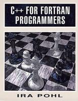 C++ for Fortran Programmers