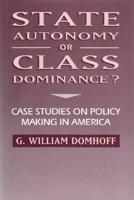 State Autonomy or Class Dominance?