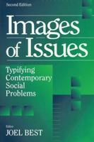 Images of Issues : Typifying Contemporary Social Problems