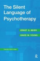 The Silent Language of Psychotherapy