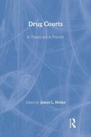 Drug Courts in Theory and in Practice