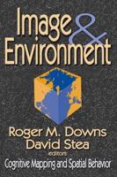 Image and Environment : Cognitive Mapping and Spatial Behavior