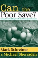 Can the Poor Save? : Saving and Asset Building in Individual Development Accounts