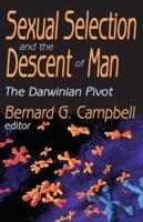 Sexual Selection and the Descent of Man: The Darwinian Pivot