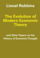 The Evolution of Modern Economic Theory: Other Papers on the History of Economic Thought