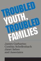 Troubled Youth, Troubled Families