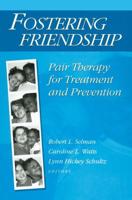 Fostering Friendship : Pair Therapy for Treatment and Prevention