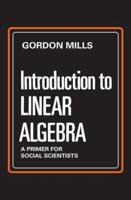 Introduction to Linear Algebra : A Primer for Social Scientists