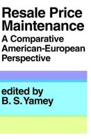 Resale Price Maintainance : A Comparative American-European Perspective