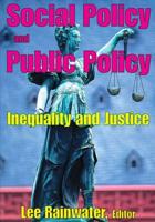 Social Policy and Public Policy : Inequality and Justice