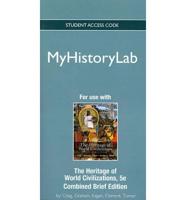 NEW MyLab History Without Pearson eText -- Standalone Access Card-- For The Heritage of World Civilizations Brief Edition