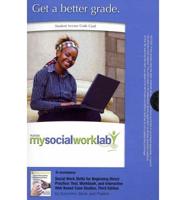MyLab Social Work Without Pearson eText -- Standalone Access Card -- For Social Work Skills for Beginning Direct Practice