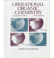Operational Organic Chemistry