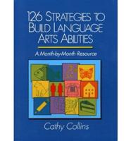 126 Strategies to Build Language Arts Abilities
