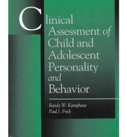 Clinical Assessment of Child and Adolescent Personality and Behavior