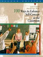 100 Ways to Enhance Self-Concept in the Classroom