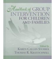 Handbook of Group Intervention for Children and Families