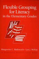 Flexible Grouping for Literacy in the Elementary Grades