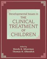 Developmental Issues in the Clinical Treatment of Children