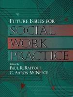 Future Issues for Social Work Practice