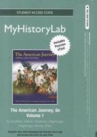 NEW MyLab History With Pearson eText -- Student Access Code Card -- For The American Journey Volume 1 (Standalone)