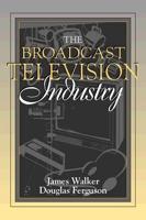 The Broadcast Television Industry