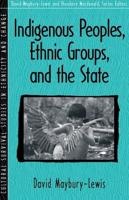 Indigenous Peoples, Ethnic Groups, and the State