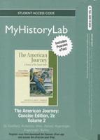 NEW MyLab History With Pearson eText Student Access Code Card for The American Journey Concise Volume 2 (Standalone)
