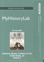NEW MyLab History -- Standalone Access Card -- For American Stories, Volume 2