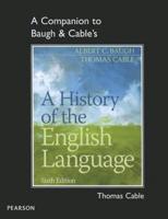 A Companion to Baugh & Cable's A History of the English Language, Fourth Edition