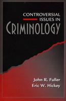 Controversial Issues in Criminology