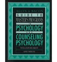 Allyn & Bacon Guide to Master's Programs in Psychology and Counseling Psychology