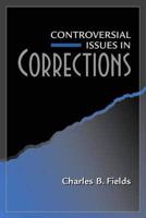 Controversial Issues in Corrections