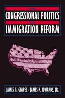 The Congressional Politics of Immigration Reform