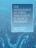 The Management of Stress and Anxiety in Medical Disorders