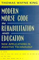 Modern Morse Code in Rehabilitation and Education