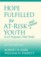 Hope Fulfilled for At-Risk and Violent Youth