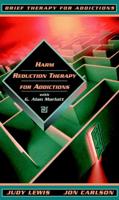 Harm Reduction Therapy for Addictions With Dr. G. Alan Marlatt