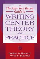 The Allyn & Bacon Guide to Writing Center