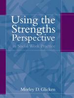 Using the Strengths Perspective in Social Work Practice