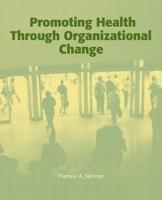 Promoting Health Through Organizational Change