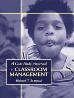 A Case Study Approach to Classroom Management