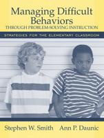 Managing Difficult Behaviors Through Problem-Solving Instruction