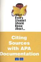 What Every Student Should Know About Citing Sources With APA Documentation