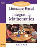 Literature-Based Activities Integrating Mathematics With Other Content Areas, Grades 6-8