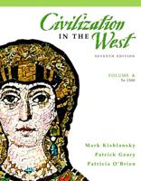 Civilization in the West, Volume A (To 1500)