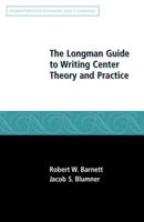 The Longman Guide to Writing Center Theory and Practice