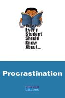 What Every Student Should Know About Procrastination