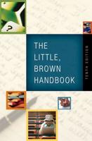 Little, Brown Handbook, The (With What Every Student Should Know About Using a Handbook)