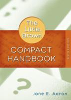 Little, Brown Compact Handbook, The (With What Every Student Should Know About Using a Handbook)